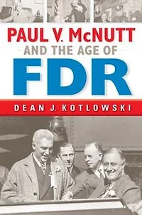 Paul V. McNutt and the Age of FDR