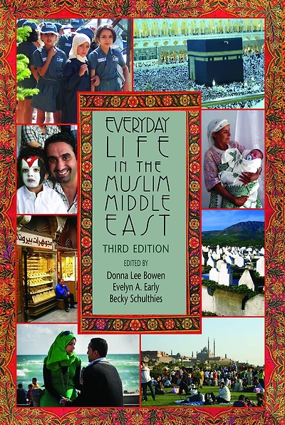 Everyday Life the Muslim Middle East, Third Edition
