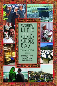 Everyday Life the Muslim Middle East, Third Edition