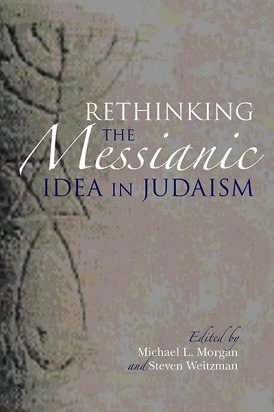 Rethinking the Messianic Idea Judaism