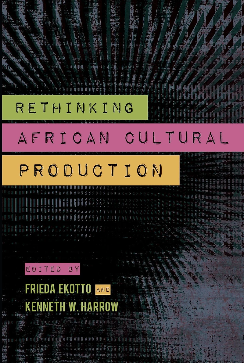 Rethinking African Cultural Production