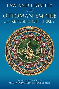 Law and Legality the Ottoman Empire Republic of Turkey