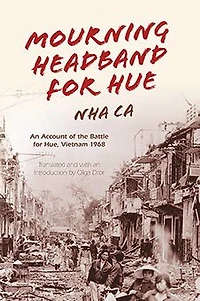 Mourning Headband for Hue: An Account of the Battle Hue, Vietnam 1968