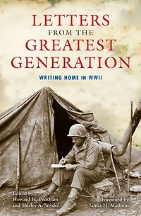 Letters from the Greatest Generation: Writing Home WWII