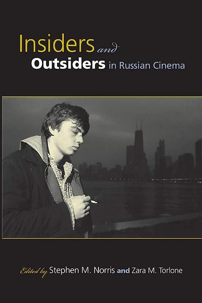 Insiders and Outsiders Russian Cinema