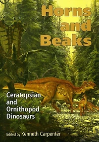 Horns and Beaks: Ceratopsian Ornithopod Dinosaurs