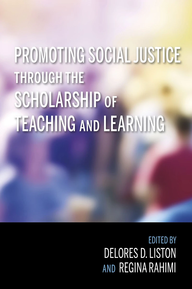 Promoting Social Justice through the Scholarship of Teaching and Learning