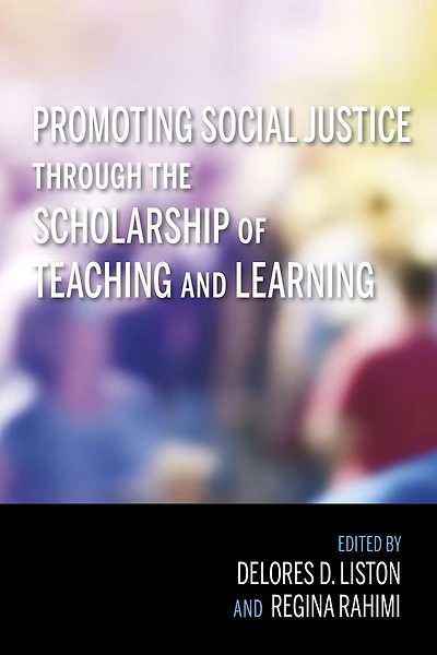 Promoting Social Justice through the Scholarship of Teaching and Learning