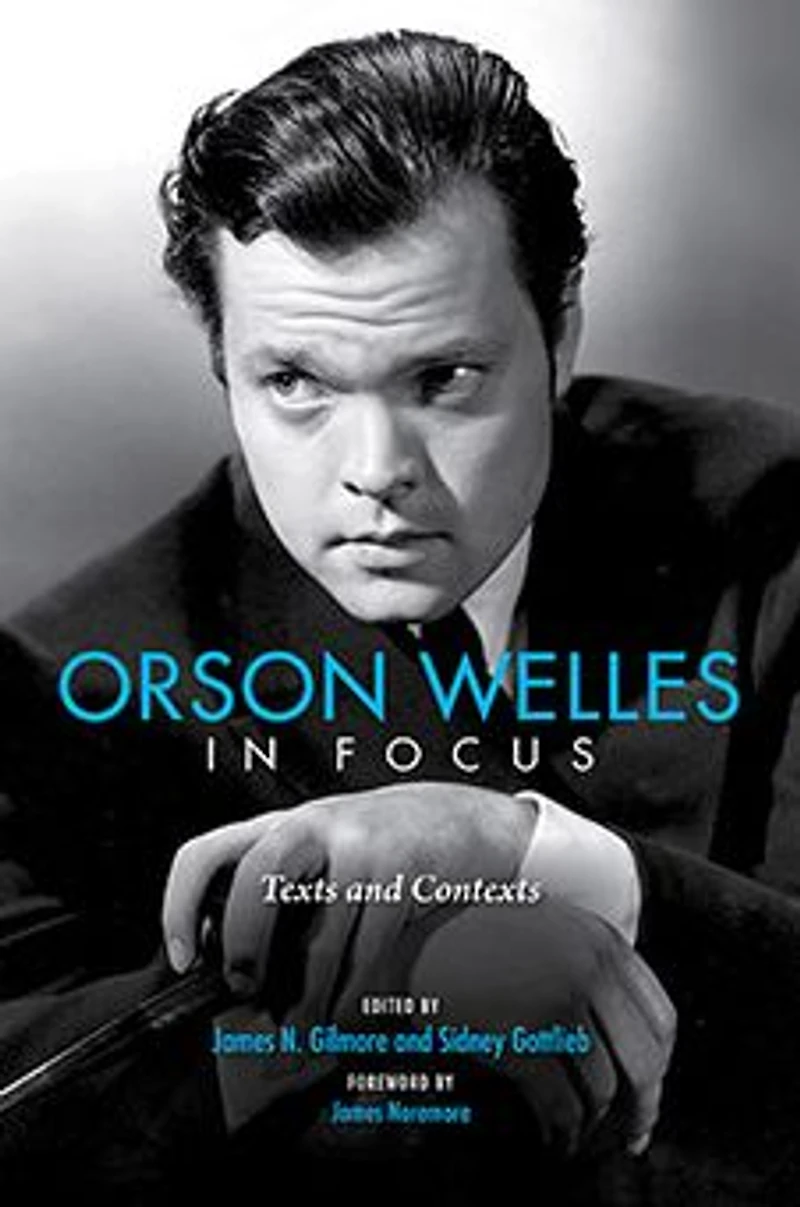 Orson Welles Focus: Texts and Contexts