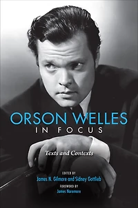 Orson Welles Focus: Texts and Contexts