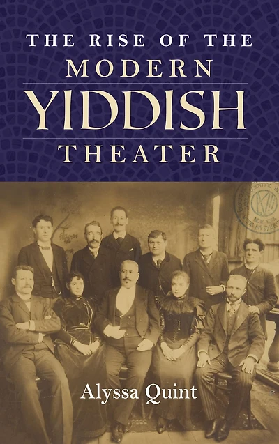 the Rise of Modern Yiddish Theater