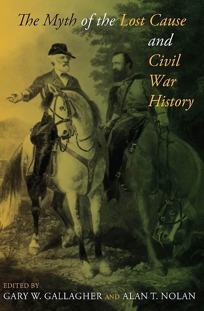 the Myth of Lost Cause and Civil War History