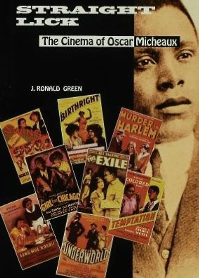Straight Lick: The Cinema of Oscar Micheaux