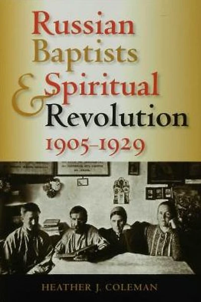Russian Baptists and Spiritual Revolution, 1905-1929