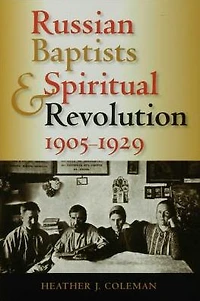 Russian Baptists and Spiritual Revolution, 1905-1929
