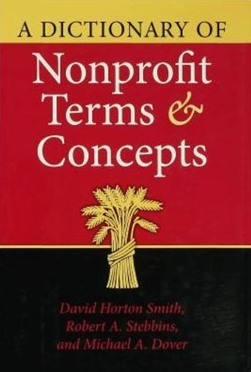 A Dictionary of Nonprofit Terms and Concepts