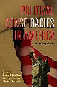 Political Conspiracies America: A Reader