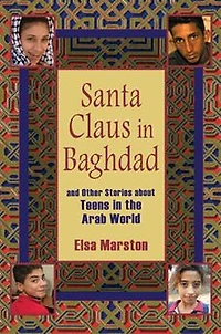 Santa Claus Baghdad and Other Stories about Teens the Arab World
