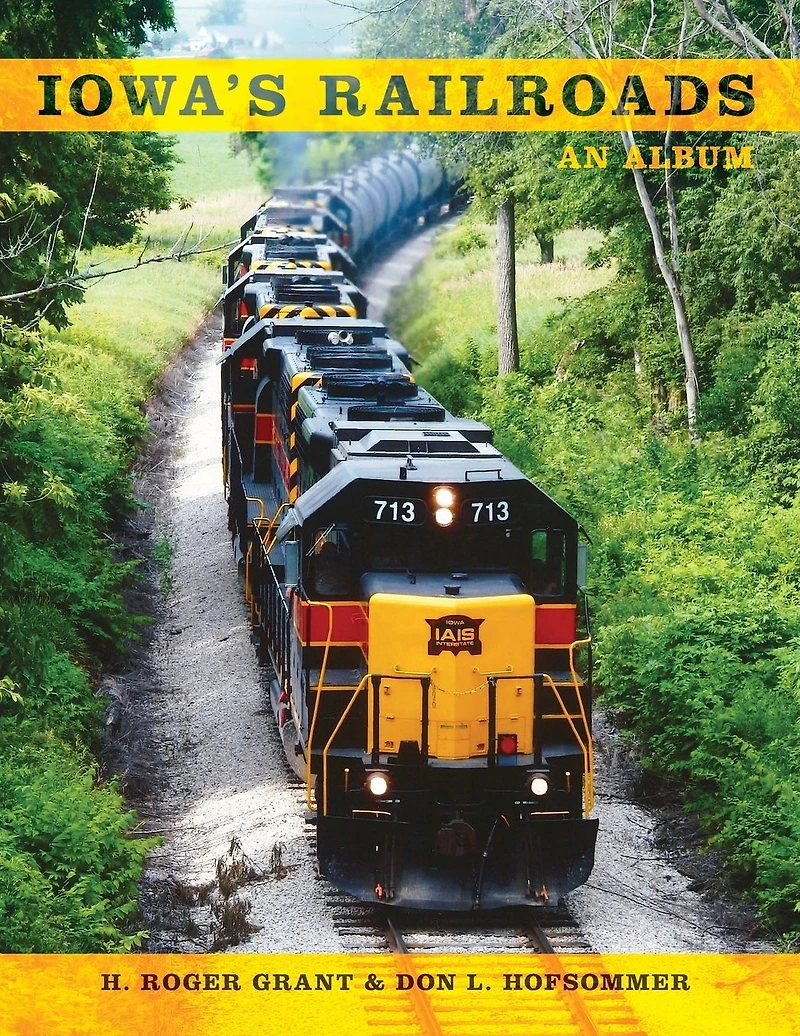 Iowa's Railroads: An Album