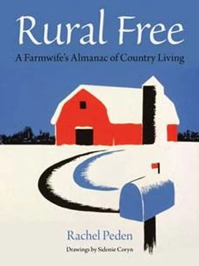 Rural Free: A Farmwife's Almanac of Country Living