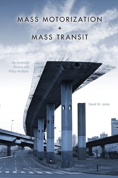 Mass Motorization and Transit: An American History Policy Analysis
