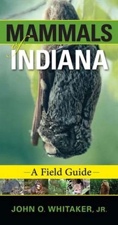 Mammals of Indiana: A Field Guide