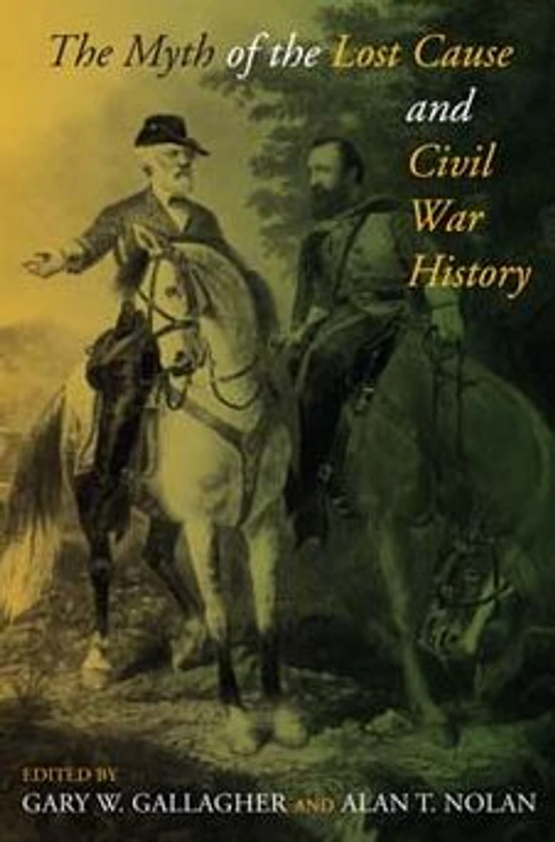 the Myth of Lost Cause and Civil War History