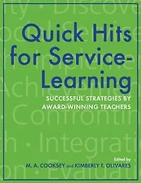 Quick Hits for Service-Learning: Successful Strategies by Award-Winning Teachers