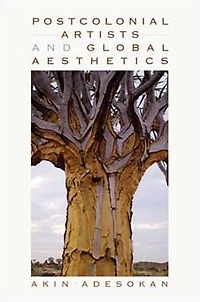 Postcolonial Artists and Global Aesthetics