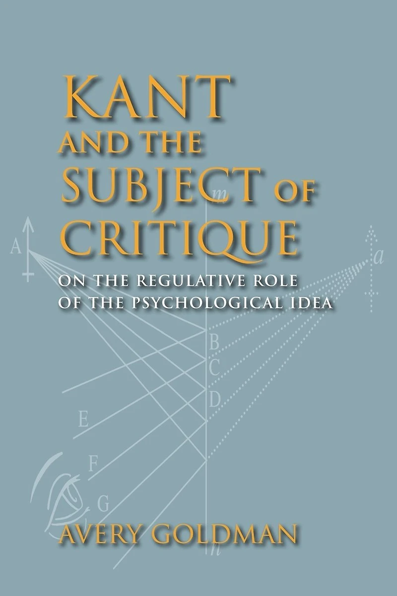 Kant and the Subject of Critique: On Regulative Role Psychological Idea