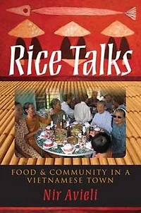 Rice Talks: Food and Community a Vietnamese Town