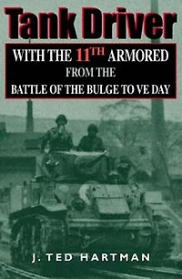 Tank Driver: With the 11th Armored from Battle of Bulge to VE Day