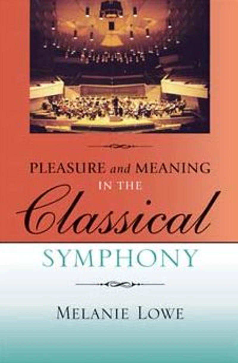 Pleasure and Meaning the Classical Symphony