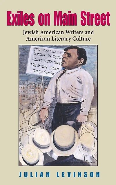 Exiles on Main Street: Jewish American Writers and Literary Culture