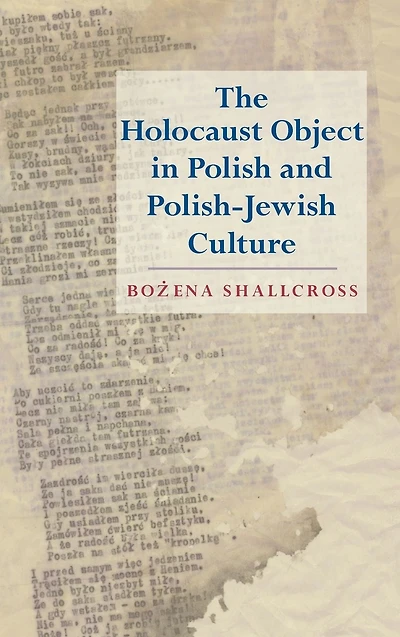 The Holocaust Object Polish and Polish-Jewish Culture