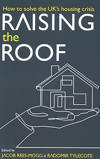 Raising the Roof: How to Solve United Kingdom's Housing Crisis