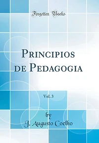 Principios de Pedagogia, Vol. 3 (Classic Reprint)