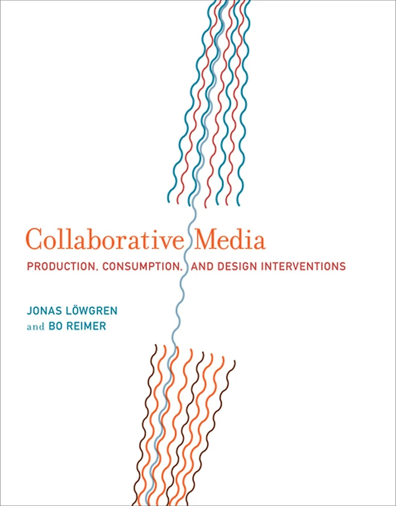 Collaborative Media: Production, Consumption, and Design Interventions