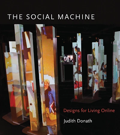 The Social Machine: Designs for Living Online