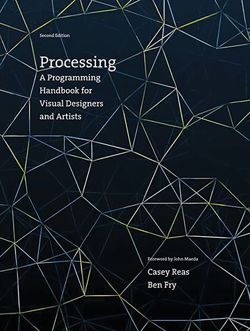 Processing, second edition: A Programming Handbook for Visual Designers and Artists