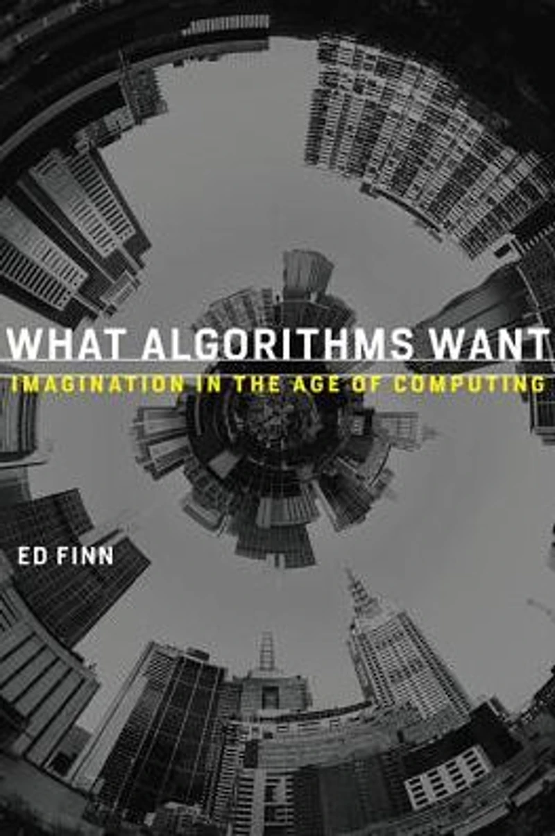 What Algorithms Want: Imagination the Age of Computing