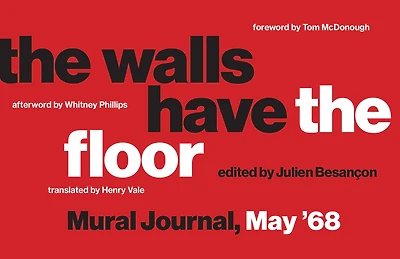 The Walls Have the Floor: Mural Journal, May '68