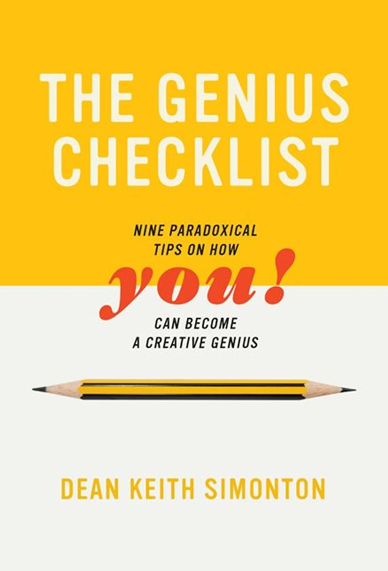 The Genius Checklist: Nine Paradoxical Tips on How You Can Become a Creative