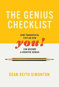 The Genius Checklist: Nine Paradoxical Tips on How You Can Become a Creative