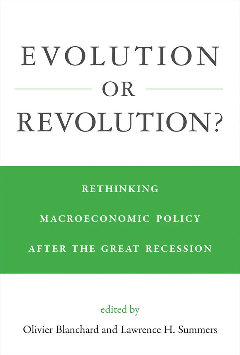 Evolution or Revolution?: Rethinking Macroeconomic Policy after the Great Recession
