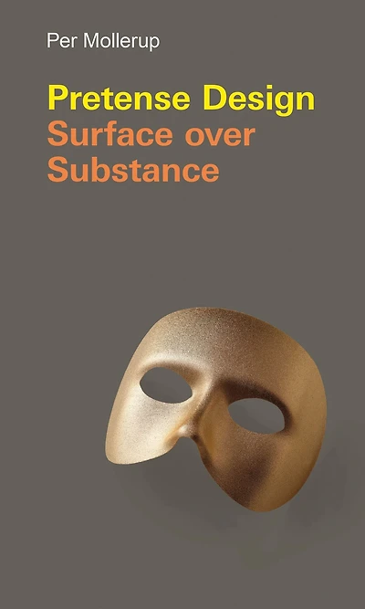 Pretense Design: Surface Over Substance
