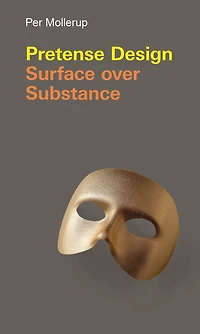 Pretense Design: Surface Over Substance