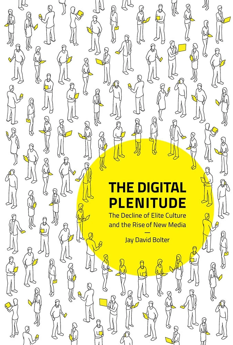 the Digital Plenitude: Decline of Elite Culture and Rise New Media