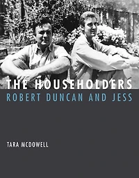 The Householders: Robert Duncan and Jess