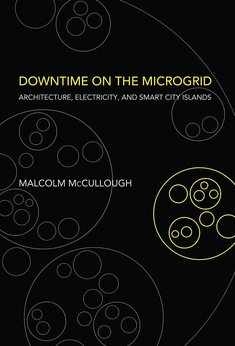 Downtime on the Microgrid: Architecture, Electricity, and Smart City Islands